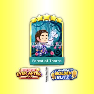 May include: A digital illustration featuring a character in armor and a white horse within a forest scene, labeled "Forest of Thorns." The image is part of a Monopoly game, with logos for "Ever After" and "Community Golden Blitz."