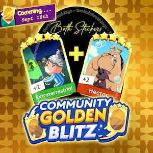 Golden Blitz Event " EXTRATERRESTRIAL + HECTOR " Monopoly_Go 5 Star Stickers