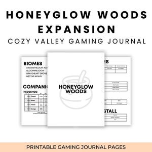 Könnte beinhalten: Eine druckbare Gaming-Journal-Erweiterung mit dem Titel Honeyglow Woods Cozy Valley Gaming Journal. Die Seiten zeigen schwarzen Text auf weißem Papier, inklusive Abschnitten für Biome, Begleiter und Stände sowie ein zentrales Deckblatt.
