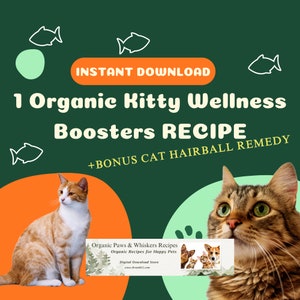 May include: A digital download for 1 organic kitty wellness booster recipe and a bonus cat hairball remedy. The image features two cats, one orange and white and one tabby, against a green background with fish illustrations. The text "INSTANT DOWNLOAD" is in orange on a white background.