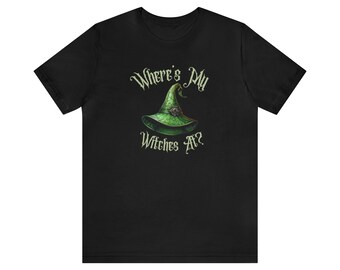 Var är mina häxor? Grön hatt T-shirt - Släpp lös din inre häxiga charm! Semester Halloween T-shirt