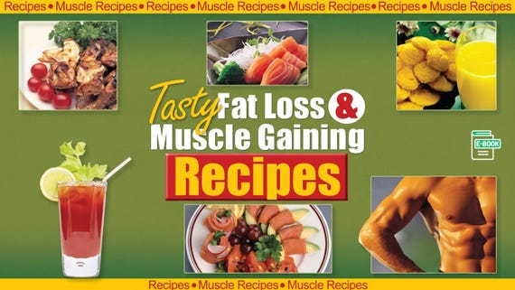 Tasty Fat Loss and Muscle Building Recipes - Vegan Fat Loss Recipes: Muscle Building Food Combinations (Digital Download)