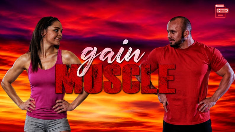 May include: A digital graphic featuring a person in a pink vest top and grey shorts standing next to a person in a red t-shirt and black shorts. The text "gain MUSCLE" is centred in the middle, and a small "E-BOOK" icon is in the top right corner.