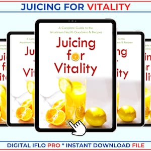 Juicing For Vitality Package: Health & Wellness Guide (Instant Download)