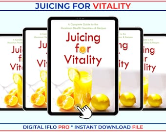 Juicing For Vitality Paket: Gesundheits & Wellness Guide (Instant Download)
