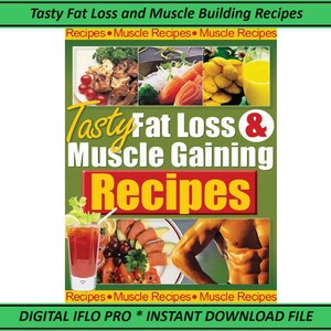 Tasty Fat Loss and Muscle Building Recipes