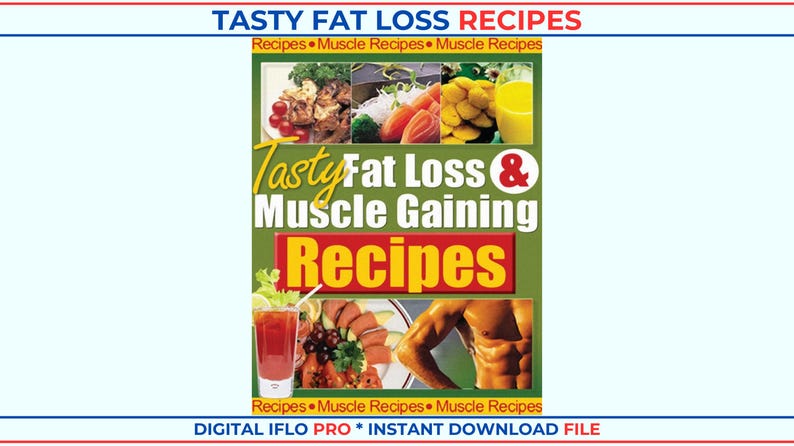 Tasty Fat Loss and Muscle Building Recipes