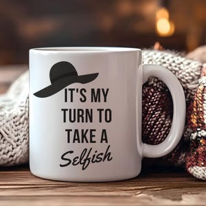 Mi turno para tomar una taza de cerámica egoísta de Schitts Creek / taza de café / regalo navideño / regalo de cumpleaños / regalos para amigos / Schitts Creek / 11/15 oz