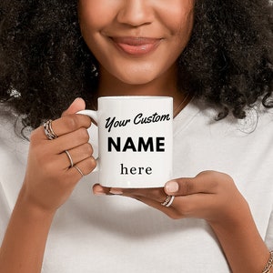 Design a Custom Name Mug with kasahorow Personalized Name Mug Custom Mug Personalized Mug, Custom Coffee Cup, Personalized Coffee Cup image 1