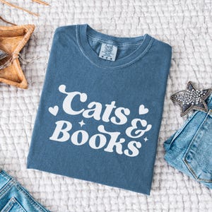 Cats and Books T-Shirt, Bookish Cat Lovers Comfort Colors T-shirt for Women, Perfect Gift for Cat Moms,  Bookworms and Bookish Cat Lovers