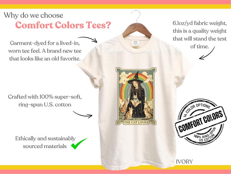 May include: A white t-shirt with a vintage-style illustration of a witch with cats and a rainbow. The text "The Cat Lover" is printed below the illustration. The shirt is made of 100% super-soft, ring-spun U.S. cotton and is available in 14 colors. The text "Comfort Colors" is printed in a circle on the shirt.