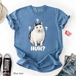 Huh Cat Meme Shirt, Funny Cat Shirt, Cat Person Gift, Silly Cat Tee, Gift for Cat Mom, Dank Memes,