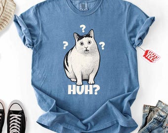 Huh Cat Meme Shirt, Funny Cat Shirt, Cat Person Gift, Silly Cat Tee, Gift for Cat Mom, Dank Memes,