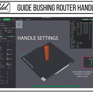 May include: An orange guide bushing router handle is shown on a 3D printer bed within a software interface. The screen displays settings and instructions, including "HANDLE SETTINGS" and a note to pause printing at layer 69 to insert a nut.