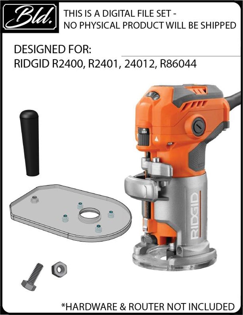 May include: Digital file set for RIDGID R2400, R2401, 24012, R86044 routers. The image shows an orange and grey router, a black handle, a silver base plate, a bolt, and a nut. Text on the image states, "THIS IS A DIGITAL FILE SET - NO PHYSICAL PRODUCT WILL BE SHIPPED."