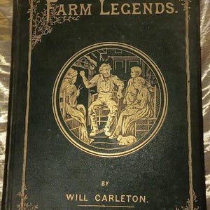Original 1875 Vintage First Edition Book &quot;Farm Legends&quot; by Will Carlton - Very Nice Condition
