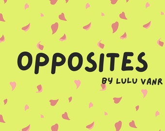 Opposites a Book for Kids Babies and Toddlers about Learning Opposites in this Rhyming Story