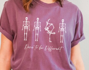 Skeleton, Dancing Skeleton, Skeleton Shirt, Different, Positive Affirmation, Positive Affirmation Shirt, Halloween, Halloween Shirt