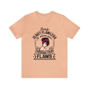 Beauty Is Not Flawless Tee, Unisex Jersey Short Sleeve Tee, Self Acceptance Tee, Inspirational Tee, Gift for Mom, Breast Cancer Awareness
