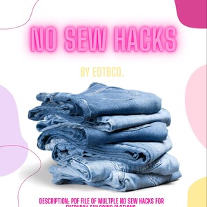 Może przedstawiać: Stos złożonych niebieskich dżinsów. Obraz zawiera tekst "NO SEW HACKS" w różowych neonowych literach, z tekstem "BY EOTBCO." poniżej. Opis brzmi: "Plik PDF z wieloma hackami bez szycia do codziennego krawiectwa."