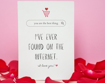 You are the best thing I've found on the internet - Greeting Card | Couple | Love Card | Online Dating | Gift for him and her | Valentine