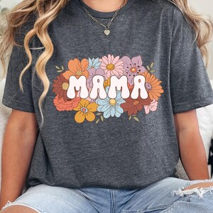 Floral Mama Adult T-Shirt Mama Grandma Shirt Mother&#39;s Day Gift Cute Mama Shirt, Gift for Mom, Mother&#39;s Day Apparel, Gift for Mom Fashion Top
