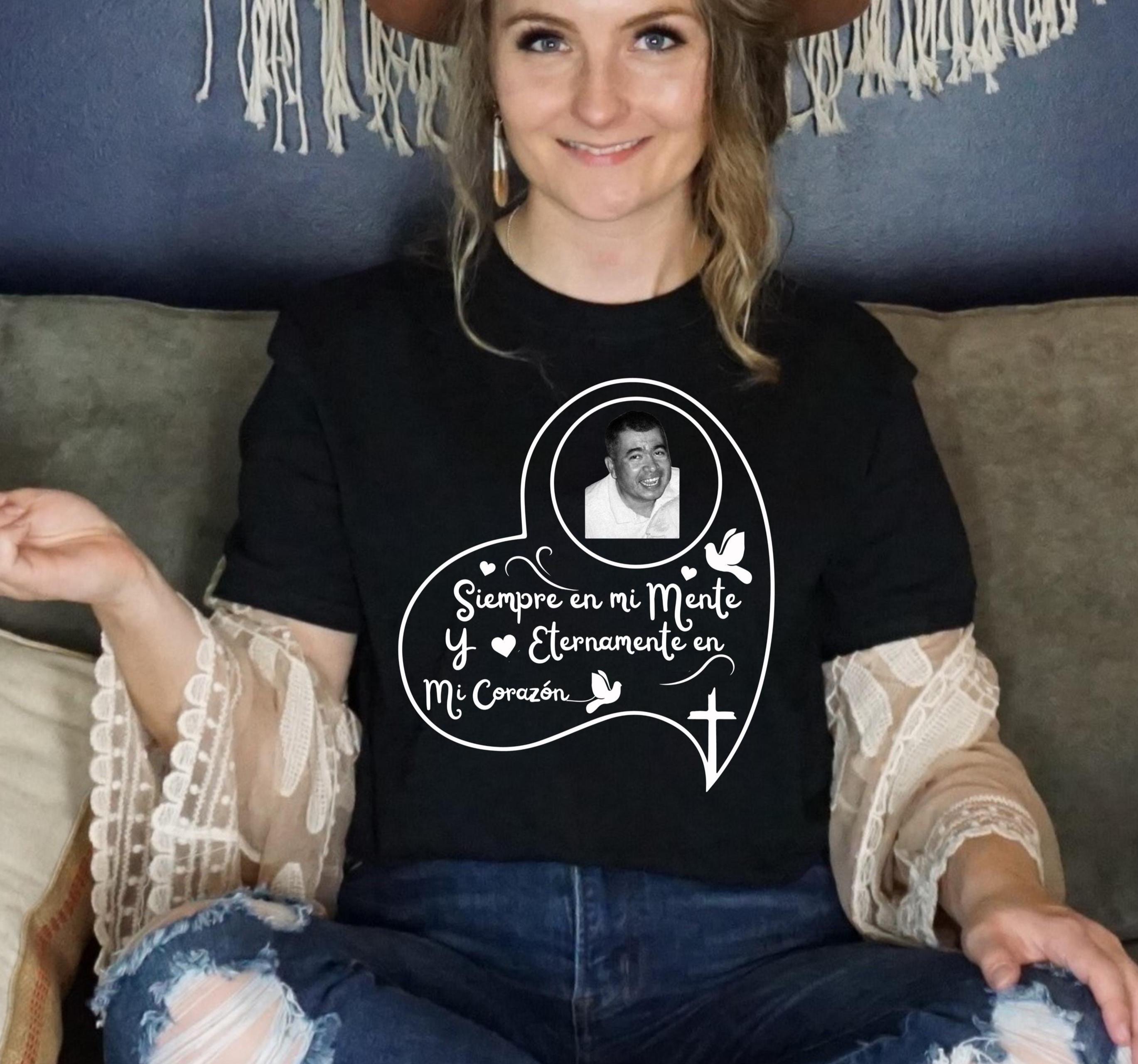 Funeral Shirt, Grief Gift Shirt in Spanishi Siempre en mi Mente, In loving Memory Tee RIP Gift Shirt, Loss Tribute T Shirt Rememberence Gift