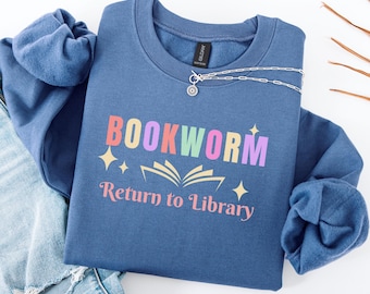 Book Sweatshirt, Reader  Sweater, Bookish Sweatshirts, Funny Reading Shirt, Gift for Book Lovers, Bookish Gift, Librarian Sweatshirt
