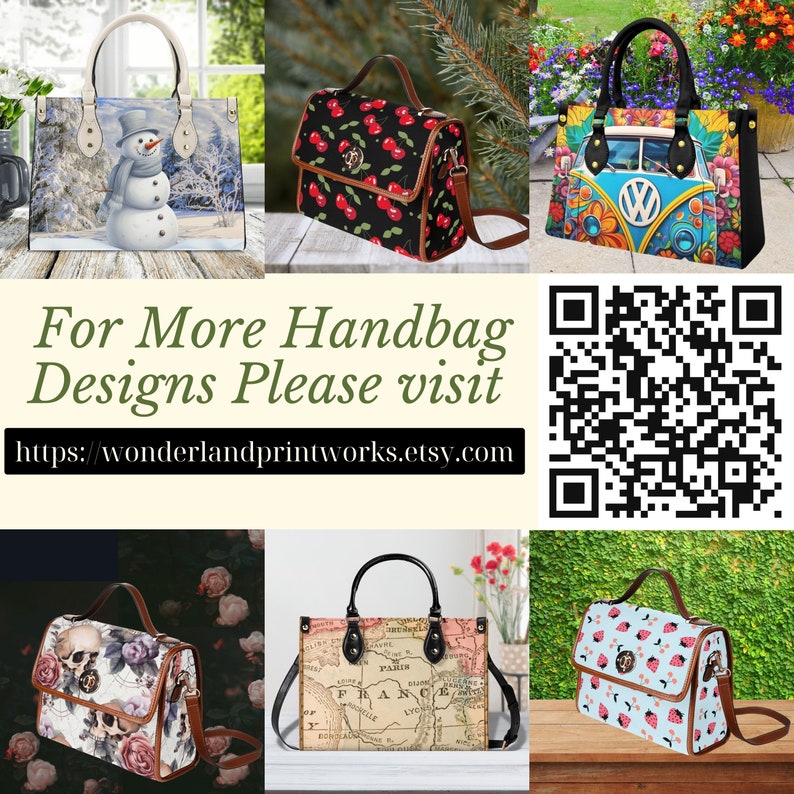 May include: Collection of handbags with various designs. One bag features a snowman in a winter scene, another has a cherry pattern, and a third showcases a VW bus. The image also includes a QR code and text: "For More Handbag Designs Please visit https://wonderlandprintworks.etsy.com".