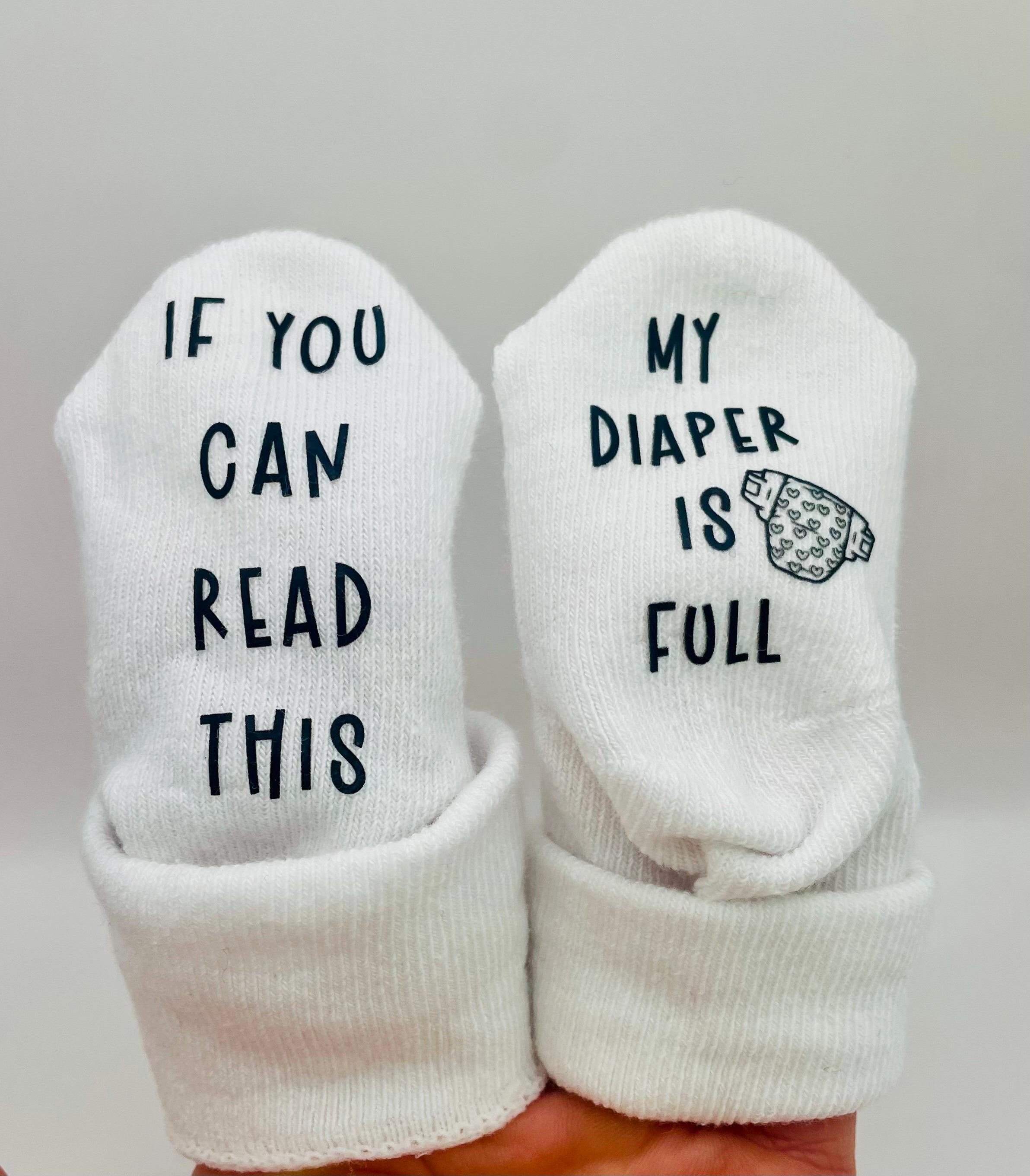 If you Can Read This My Diaper is Full, Unisex Baby Shower Gift, Baby Socks, Funny Baby Gift, Baby Gift, Funny Newborn, Funny Baby Outfit