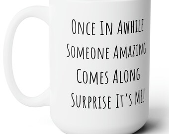 Sarcastic Mug, funny mugs for women, sarcastic gifts, funny coffee mugs, funny mug, funny coffee mug, sassy friend gifts, funny mugs for men