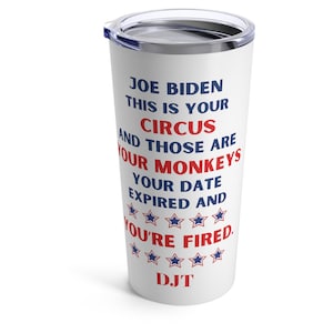 You&#39;re Fired Tumbler 20oz