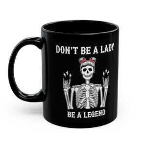 Skeleton Mom Be a Legend Mug, Mother&#39;s Day Gift, Mom&#39;s Day mug, Mom Life Gift, First Mom Mug, Motherhood Mug, New Mom gift, First Mom&#39;s Day