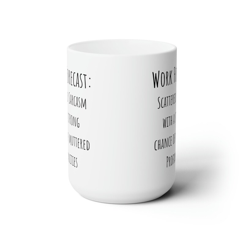 Mug Prévisions de travail, Mug sarcastique, Mugs drôles pour femmes, cadeaux sarcastiques, tasses à café drôles, cadeaux impertinents pour amis, tasses drôles pour cadeau de bureau image 2
