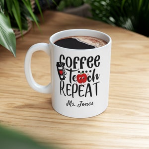 Taza personalizada de repetición de enseñanza de café, taza de café para maestros, taza de maestro, regalo de taza de café, regalo para maestros, regalo de agradecimiento al maestro,