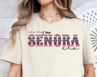 In My Señora Era Shirt, Latina Plant Lover Hoodie, Señora Sweatshirt, Mexican Mom Gift, Plant Lady Shirt, Eras Vibes Crewneck, Plant Mom