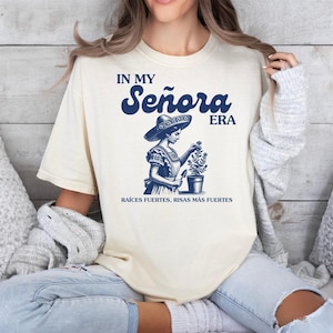 In My Señora Era Shirt, Latina Plant Lover Tee, Señora Tee, Mexican Mom Gift, Plant Lady Shirt, Eras Vibes Shirt, Plant Mom, Comfort Colors®