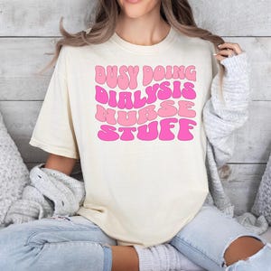 Dialysis Nurse Shirt, Nephrology Nurse T-Shirt, Nurse Gift, New Nurse Gift, Dialysis Technician Shirt, Nurse Life Tee, Nephrology Gift