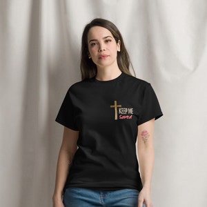 Keep me saved shirt, Christan Unisex t-shirt, Spiritual shirt, Believer clothes, Church clothes, Gift for who believe in God, Jesus t-shirts