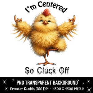Cluck Off Funny Chicken Quote PNG Clipart, Sarcastic Saying Sublimation Shirt Mug Transparent Background Digital Download Adult Humor