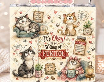 Adesivo divertente con gatto "It's Okay" per bicchiere termico, PNG, umorismo sarcastico per adulti, download digitale per bicchiere termico skinny da 20 oz.