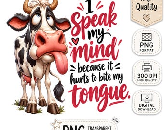 Funny Cow Sarcastic Saying Quote and Clipart, Sublimation Shirt Mug, PNG Transparent Background Digital Download Adult Humor
