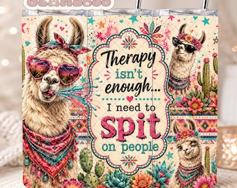 Funny Llama Tumbler Wrap, Sarcastic Quote PNG Seamless 20oz Straight, Digital Downlaod