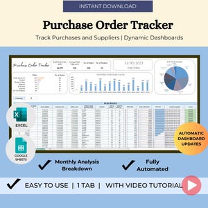 May include: A screenshot of a spreadsheet template for tracking purchase orders. The template includes a dashboard with charts and graphs, a data table, and a section for notes. The template is available in both Excel and Google Sheets formats. The text "Purchase Order Tracker" is at the top of the image. The text "Track Purchases and Suppliers | Dynamic Dashboards" is below the title. The text "EASY TO USE | 1 TAB | WITH VIDEO TUTORIAL" is at the bottom of the image.