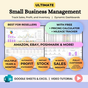 May include: A digital spreadsheet template for small business management featuring the text Ultimate Small Business Management, Track Sales, Profit, and Inventory, Dynamic Dashboards, Amazon, Ebay, Poshmark & More, Google Sheets & Excel, Video Tutorial.