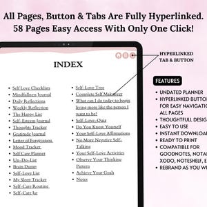 May include: A digital planner with a pink and white background. The planner has a list of self-love activities and features, including a self-love checklist, a self-love tree, and a gratitude journal. The planner is fully hyperlinked and has 58 pages.