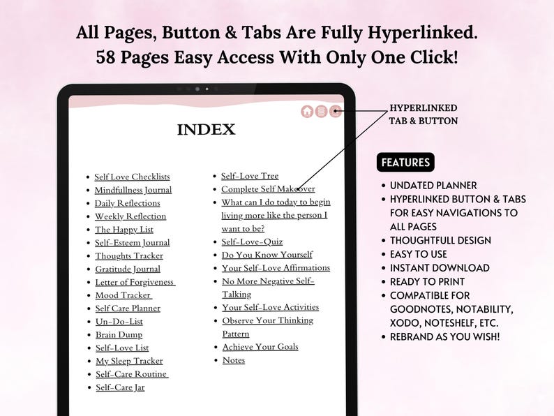 May include: A digital planner with a pink and white background. The planner has a list of self-love activities and features, including a self-love checklist, a self-love tree, and a gratitude journal. The planner is fully hyperlinked and has 58 pages.