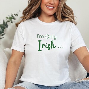 Funny St Patricks Day Shirt, Irish Shirt, St Pattys Shirt, I&#39;m Only Irish When It Comes To Goodbyes, Front/Back Print Shirt, St Patricks Tee