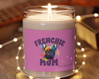 Frenchie Mom 9oz Scented Soy Wax Candle, Home Decor Gift For French Bulldog Mom, French Bulldog Gift for Mom, French Bulldog Mom Candle