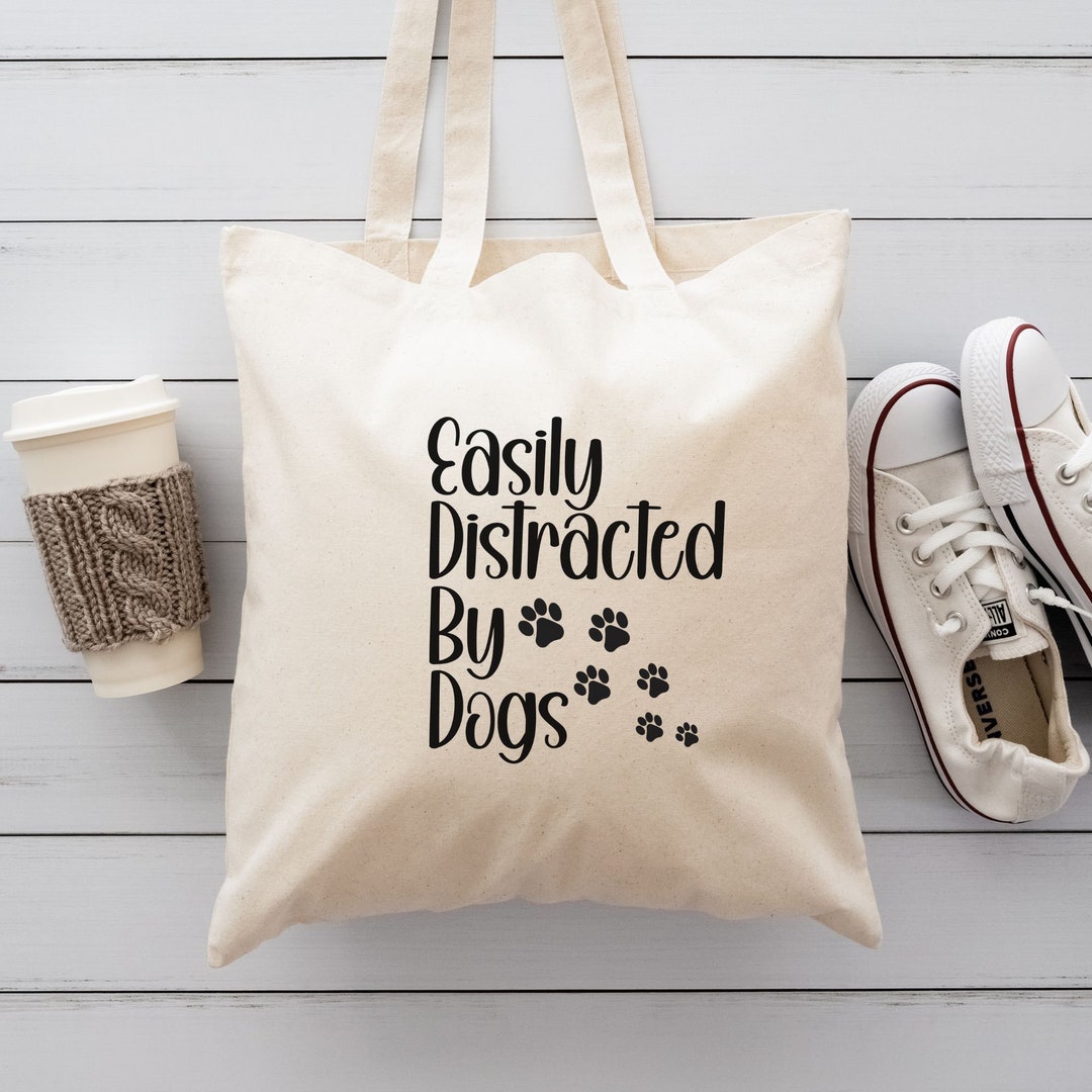 Easily Distracted by Dogs Tote Bag, Dog Lover Bag, Dog Lover Gift, Dog